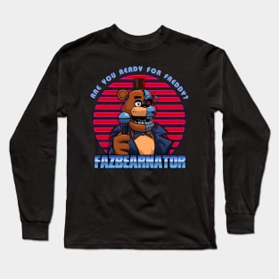 Fazbearnator Long Sleeve T-Shirt